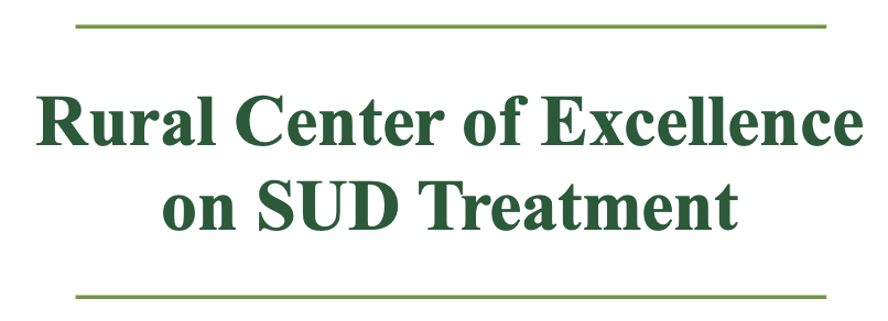 Rural Center of Excellence on SUD Treatment
